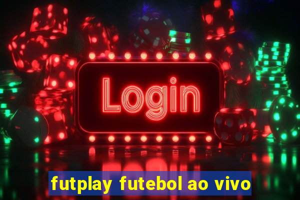 futplay futebol ao vivo